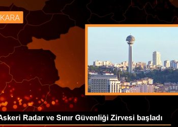 4. Askeri Radar ve Sınır Güvenliği Zirvesi başladı