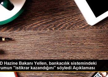 ABD Hazine Bakanı Yellen, bankacılık sistemindeki durumun “istikrar kazandığını” söyledi Açıklaması