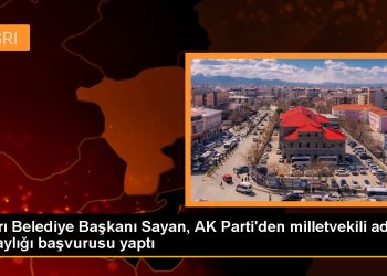 Ağrı Belediye Başkanı Sayan, AK Parti’den milletvekili aday adaylığı başvurusu yaptı