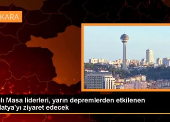 Altılı Masa liderleri, yarın depremlerden etkilenen Malatya’yı ziyaret edecek