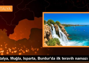 Antalya, Muğla, Isparta, Burdur’da ilk teravih namazı kılındı