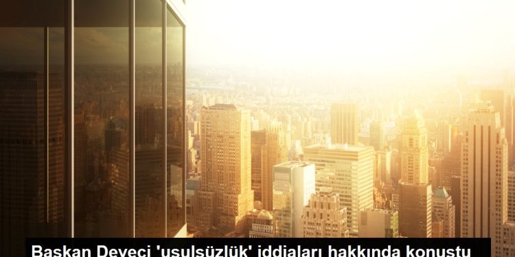 Başkan Deveci ‘usulsüzlük’ iddiaları hakkında konuştu