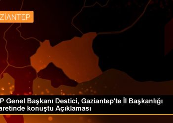 BBP Genel Başkanı Destici, Gaziantep’te İl Başkanlığı ziyaretinde konuştu Açıklaması