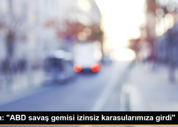 Çin: “ABD savaş gemisi izinsiz karasularımıza girdi”