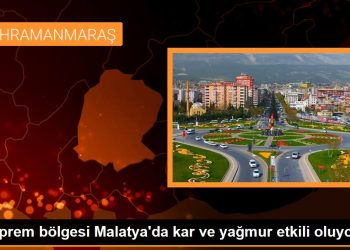 Deprem bölgesi Malatya’da kar ve yağmur etkili oluyor