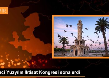 İkinci Yüzyılın İktisat Kongresi sona erdi