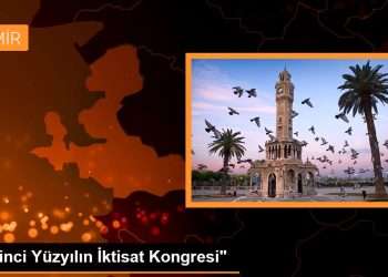 “İkinci Yüzyılın İktisat Kongresi”