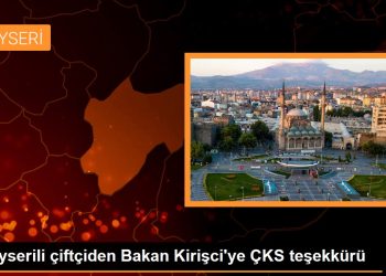 Kayserili çiftçiden Bakan Kirişci’ye ÇKS teşekkürü