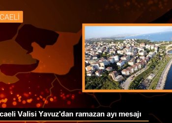 Kocaeli Valisi Yavuz’dan ramazan ayı mesajı