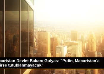 Macaristan Devlet Bakanı Gulyas: “Putin, Macaristan’a gelirse tutuklanmayacak”
