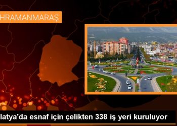 Malatya’da esnaf için çelikten 338 iş yeri kuruluyor