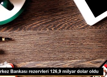 Merkez Bankası rezervleri 126,9 milyar dolar oldu