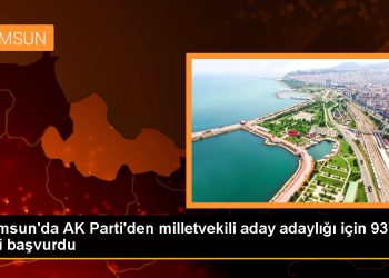 Samsun’da AK Parti’den milletvekili aday adaylığı için 93 kişi başvurdu