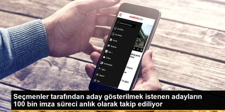 Seçmenler tarafından aday gösterilmek istenen adayların 100 bin imza süreci anlık olarak takip ediliyor