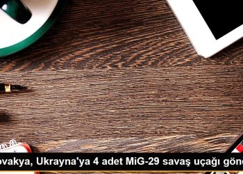 Slovakya, Ukrayna’ya 4 adet MiG-29 savaş uçağı gönderdi