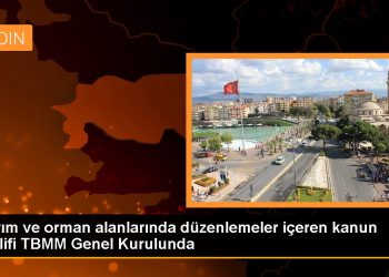 Tarım ve orman alanlarında düzenlemeler içeren kanun teklifi TBMM Genel Kurulunda