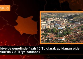 Türkiye’de genelinde fiyatı 10 TL olarak açıklanan pide Çankırı’da 7,5 TL’ye satılacak