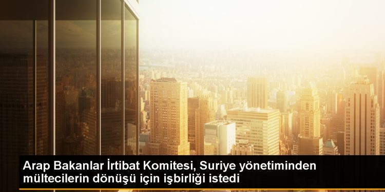 Arap Bakanlar İrtibat Komitesi Suriye krizini görüşmek üzere toplandı