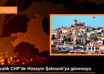 Ayvalık CHP’de Hüseyin Şalmanlı’ya güvenoyu