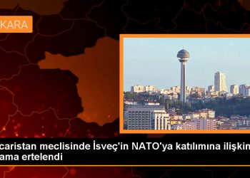 Macaristan’da İsveç’in NATO’ya katılımını onaylama oylaması ertelendi