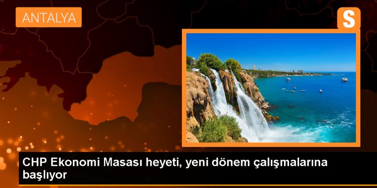 CHP Ekonomi Masası Yeni Dönemde Çalışmalarına Başlıyor
