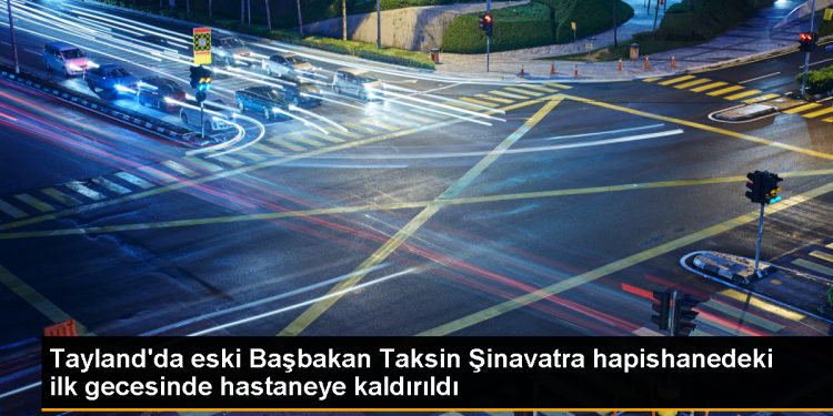 Taksin Şinavatra, hapishaneye kaldırıldı
