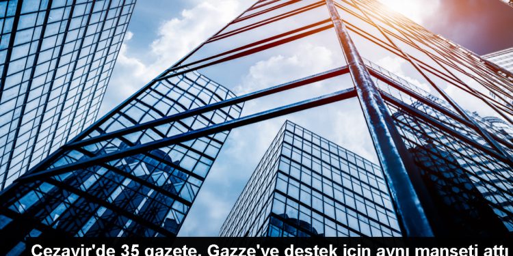 Cezayir Gazeteleri, Gazze’ye Destek Verdi