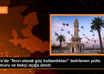 İzmir’de asayiş uygulamasında güç kullanımıyla ilgili soruşturma başlatıldı